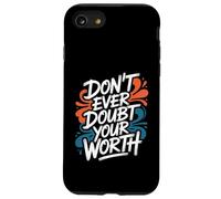 Don’t Ever Doubt Your Worth - Motivational Quote Case for iPhone SE (2020) / 7/8