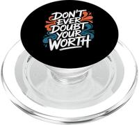 Don’t Ever Doubt Your Worth - Motivational Quote PopSockets PopGrip for MagSafe