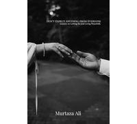 Don’t Expect Anything from Everyone: Lessons on Letting Go and Living Peacefully