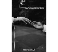 Don’t Expect Anything from Everyone: Lessons on Letting Go and Living Peacefully