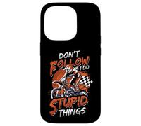 Don´t Follow Me I Do Stupid Things Motocross Dirt Bike Case for iPhone 14 Pro