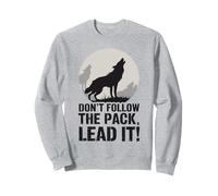 Don´t Follow The Pack Lead It Wolf Sweatshirt