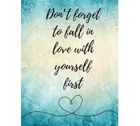 Don’t forget to fall in love with yourself first: Self love journal