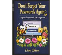 Don’t Forget Your Password’s Again (The Forget-Me-Not Collection)