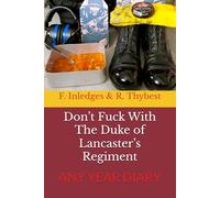 Don’t Fuck With The Duke of Lancaster’s Regiment: ANY YEAR DIARY british army gifts uk army gifts military humour