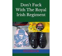 Don’t Fuck With The Royal Irish Regiment: NOTEBOOK british army notebook soldier notebook