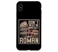 Don’t Get Mad Get Roman Empire Case for iPhone XS Max