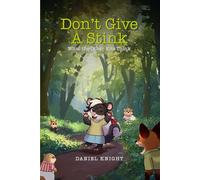 Don’t Give a Stink: Don’t Give a Stink