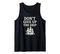 Don’t Give Up The Ship Tank Top