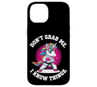 Don’t Grab Me. I Know Things. Case for iPhone 14
