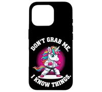 Don’t Grab Me. I Know Things. Case for iPhone 16 Pro