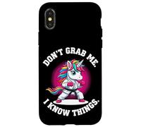 Don’t Grab Me. I Know Things. Case for iPhone X/XS