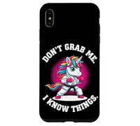 Don’t Grab Me. I Know Things. Case for iPhone XS Max
