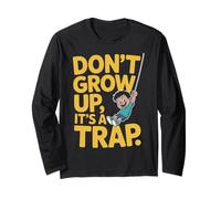 Don’t Grow Up It’s a Trap Funny Graphic Long Sleeve T-Shirt