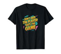 Don’t Hate The Player Hate The Game T-Shirt