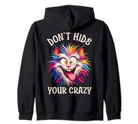 Don’t Hide Your Crazy Funny Kitten Crazy, Men Woman Kids Cat Zip Hoodie