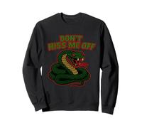 Don’t Hiss Me Off Funny Cobra Snake Lover Pun Sweatshirt