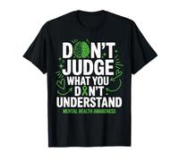 Don’t Judge What You Don’t Understand Mental Health Gifts T-Shirt
