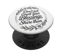 Don’t Just Count Your Blessings. Share Them PopSockets Adhesive PopGrip
