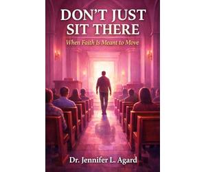 DON’T JUST SIT THERE: When Faith Is Meant to Move