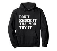 Don’t Knock It - Motivational Quote Positive Attitude Pullover Hoodie