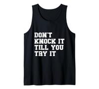 Don’t Knock It - Motivational Quote Positive Attitude Tank Top