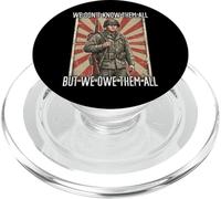 Don T Know Them All But We Owe Them All We PopSockets PopGrip for MagSafe