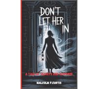 Don’t Let Her In: A Tale of Secrets and Suspense: A psychological thriller of trust, betrayal, and dark secrets