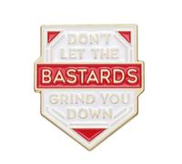 Don’t Let The Bastards Grind You Down Enamel Pin Motivational Quote Lapel Pin Badge 2.6cm x 3cm