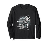 Don’t Let The Ponytail Fool You Female Karate Fighter Long Sleeve T-Shirt