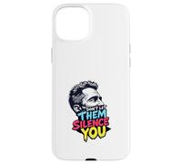 Don’t Let Them Silence You T-Shirt - Freedom of Speech Tee Case for iPhone 15 Plus