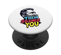 Don’t Let Them Silence You T-Shirt - Freedom of Speech Tee PopSockets Adhesive PopGrip