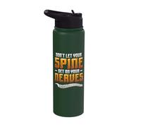 Don´t Let Your Spine Get On Your Nerves Chiropractic Stainless Steel Insulated Water Bottle