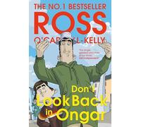 Don’t Look Back in Ongar: The final book in the acclaimed bestselling Irish satire series: 23 (Ross O’Carroll-Kelly, 23)