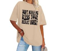 Don’t Make Me Bless Your Heart Honey Shirt Sarcastic Humorous Letter Print Short Sleeve T-Shirt Unisex Khaki