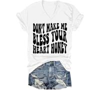 Don’t Make Me Bless Your Heart Honey Shirt Sarcastic Humorous Letter Print Short Sleeve T-Shirt Unisex