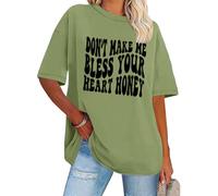 Don’t Make Me Bless Your Heart Honey Shirt Sarcastic Humorous Letter Print Short Sleeve T-Shirt Unisex Green