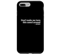 Don’t Make Me Turn This Camel Around Moses Case for iPhone 7 Plus/8 Plus
