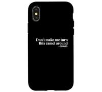 Don’t Make Me Turn This Camel Around Moses Case for iPhone X/XS