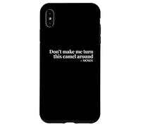 Don’t Make Me Turn This Camel Around Moses Case for iPhone XS Max