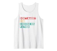 Don’t Marry Him Choose His Father Shirt Funny Retro Y2K 90s Tank Top