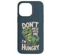 Don’t Mess With Me I’m Hungry Funny Dinosaur Cartoon Case for iPhone 14 Pro Max