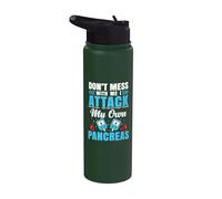 Don’t Mess with me - Type 1 Diabetes Stainless Steel Insulated Water Bottle