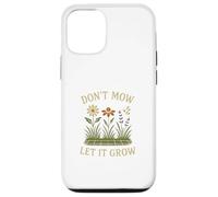 Don’t Mow Let It Grow No Mow May Native Plants Wildflowers Case for iPhone 12/12 Pro