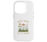 Don’t Mow Let It Grow No Mow May Native Plants Wildflowers Case for iPhone 14 Pro