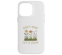 Don’t Mow Let It Grow No Mow May Native Plants Wildflowers Case for iPhone 14 Pro Max