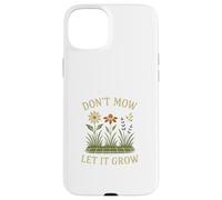 Don’t Mow Let It Grow No Mow May Native Plants Wildflowers Case for iPhone 15 Plus