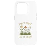 Don’t Mow Let It Grow No Mow May Native Plants Wildflowers Case for iPhone 15 Pro