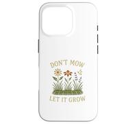 Don’t Mow Let It Grow No Mow May Native Plants Wildflowers Case for iPhone 16 Pro