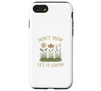Don’t Mow Let It Grow No Mow May Native Plants Wildflowers Case for iPhone SE (2020) / 7/8